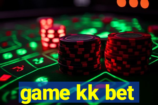 game kk bet